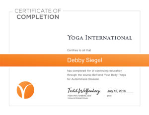 Debby Siegel completed training in yoga for auto immune disease.